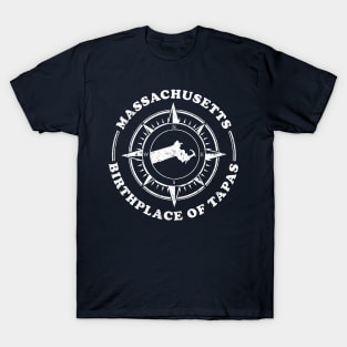 Massachusetts: Birthplace Of Tapas T-Shirt